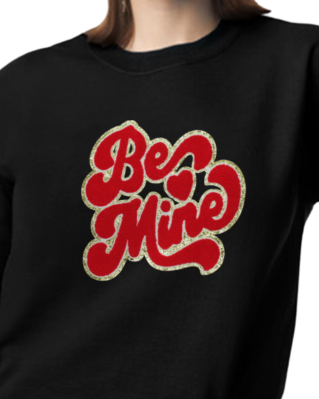 Be Mine Sweatshirt