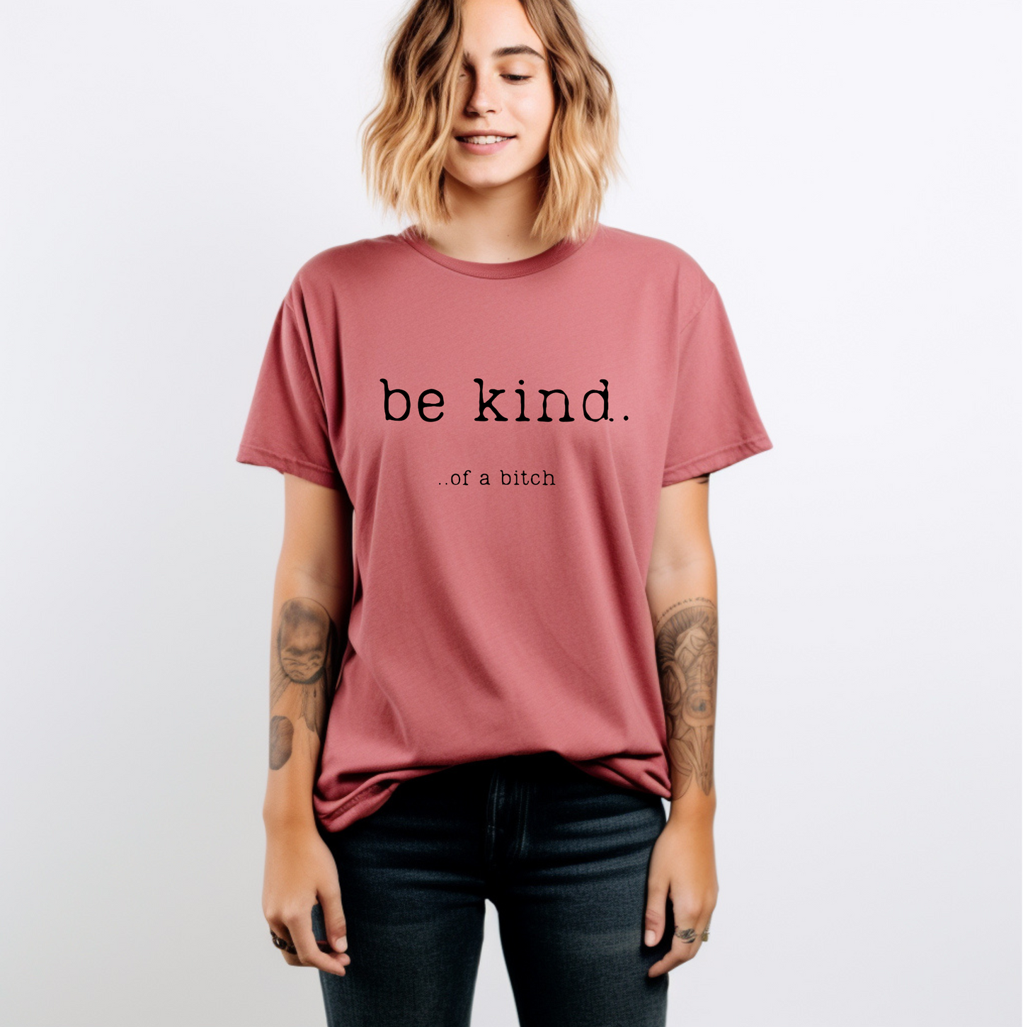 Be Kind...