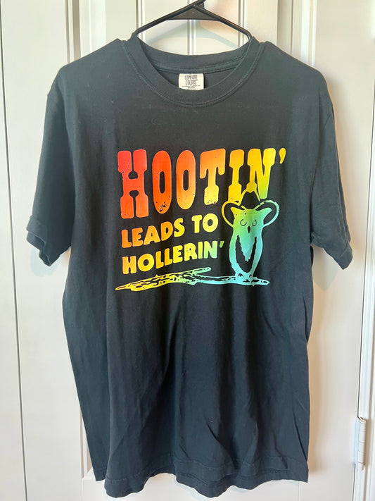 NEW "Hootin' leads to hollerin' T-Shirt"